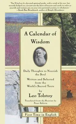 A bölcsesség naptára: Napi gondolatok a lélek táplálására, a világ szent szövegeiből írva és válogatva - A Calendar of Wisdom: Daily Thoughts to Nourish the Soul, Written and Selected from the World's Sacred Texts