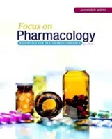 Fókuszban a farmakológia: Alapvető ismeretek egészségügyi szakemberek számára - Focus on Pharmacology: Essentials for Health Professionals