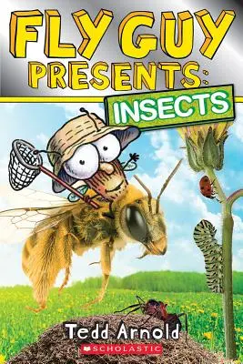 Fly Guy Presents: Rovarok (Scholastic Reader, 2. szint) - Fly Guy Presents: Insects (Scholastic Reader, Level 2)