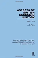 A brit gazdaságtörténet aspektusai: 1918-1925 - Aspects of British Economic History: 1918-1925