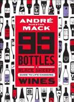 99 palack: Egy fekete bárány útikalauza az életet megváltoztató borokhoz - 99 Bottles: A Black Sheep's Guide to Life-Changing Wines