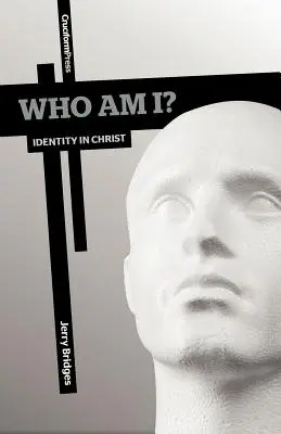 Ki vagyok én? Identitás Krisztusban - Who Am I?: Identity in Christ