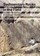 Üledékes kőzetek a terepen: Színes útmutató - Sedimentary Rocks in the Field: A Colour Guide