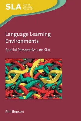 Nyelvtanulási környezetek: Spatial Perspectives on SLA, 147 - Language Learning Environments: Spatial Perspectives on SLA, 147