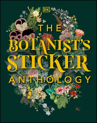 A botanikus matricaantológia - The Botanist's Sticker Anthology