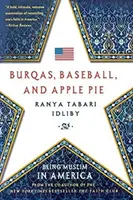 Burkák, baseball és almás pite: Muszlimnak lenni Amerikában - Burqas, Baseball, and Apple Pie: Being Muslim in America