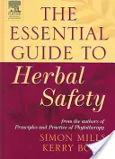 A gyógynövények biztonságának alapvető útmutatója - The Essential Guide to Herbal Safety