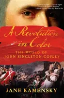 A színek forradalma: John Singleton Copley világa - A Revolution in Color: The World of John Singleton Copley