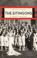 Eitingons - Egy huszadik századi család (Wilmers Mary-Kay (szerkesztő)) - Eitingons - A Twentieth-Century Family (Wilmers Mary-Kay (editor))