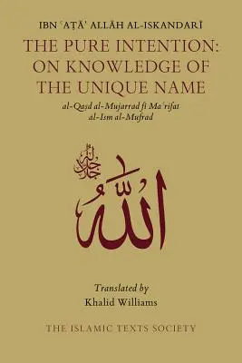 A tiszta szándék: Az Egyedülálló Név ismeretéről - The Pure Intention: On Knowledge of the Unique Name