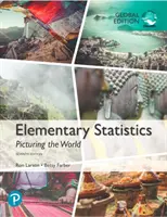 Elemi statisztika: Képek a világról, globális kiadás - Elementáris statisztika - Elementary Statistics: Picturing the World, Global Edition - Elementary Statistics