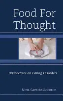 Gondolkodtató ételek: Perspectives on Eating Disorders - Food for Thought: Perspectives on Eating Disorders