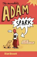 A hihetetlen Adam Spark - The Incredible Adam Spark