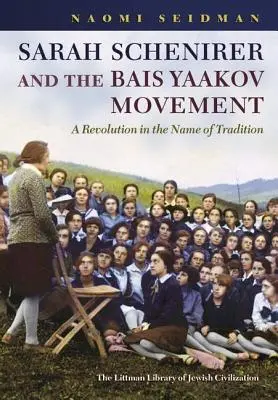 Sarah Schenirer és a Bais Yaakov mozgalom: Forradalom a hagyomány nevében - Sarah Schenirer and the Bais Yaakov Movement: A Revolution in the Name of Tradition