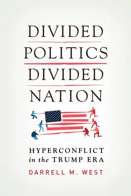 Megosztott politika, megosztott nemzet: Hiperkonfliktus a Trump-korszakban - Divided Politics, Divided Nation: Hyperconflict in the Trump Era