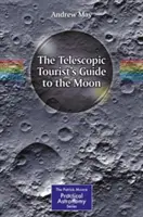 A teleszkópos turista útikalauza a Holdra - The Telescopic Tourist's Guide to the Moon