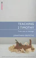 A 2 Timóteus tanítása: A szövegtől az üzenetig - Teaching 2 Timothy: From Text to Message