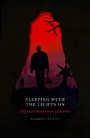 Sleeping with the Lights on: A horror felkavaró története - Sleeping with the Lights on: The Unsettling Story of Horror