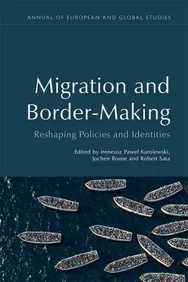 Migráció és határkeresés: A politikák és identitások átalakítása - Migration and Border-Making: Reshaping Policies and Identities