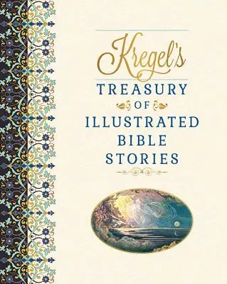 Kregel's Treasury of Illustrated Bible Stories (Képes bibliai történetek kincstára) - Kregel's Treasury of Illustrated Bible Stories