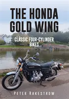 A Honda Gold Wing: Klasszikus négyhengeres motorok - The Honda Gold Wing: Classic Four-Cylinder Bikes