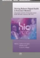 A DIGITÁLIS EGÉSZSÉGÜGY REFORMJÁNAK ELŐMOZDÍTÁSA - DRIVING REFORM DIGITAL HEALTH IS EVERYON