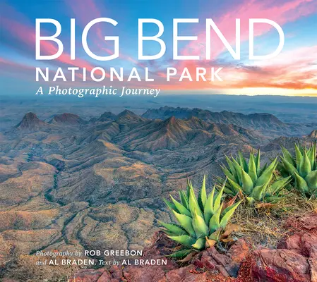 Big Bend: Egy fotográfiai utazás - Big Bend: A Photographic Journey