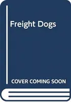 Freight Dogs