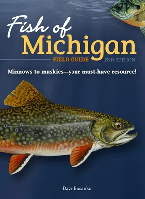 A michigani halak terepkalauza - Fish of Michigan Field Guide