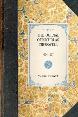 Nicholas Cresswell naplója: 1774-1777 - Journal of Nicholas Cresswell: 1774-1777