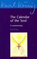 A lélek naptára: Egy kommentár - The Calendar of the Soul: A Commentary