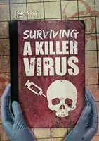 Túlélni egy gyilkos vírust - Surviving a Killer Virus