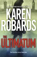 Az ultimátum - Az őrző sorozat 1. könyv - The Ultimatum - The Guardian Series Book 1