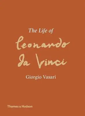 Leonardo da Vinci élete: új fordításban - The Life of Leonardo Da Vinci: A New Translation