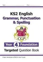 KS2 angol célzott kérdésgyűjtemény: Nyelvtan, írásjelek és helyesírás - 4. évfolyam alapozás - KS2 English Targeted Question Book: Grammar, Punctuation & Spelling - Year 4 Foundation