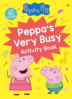 Peppa nagyon elfoglalt Activity Book (Peppa Malac) - Peppa's Very Busy Activity Book (Peppa Pig)