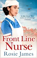 Front Line Nurse - Egy érzelmes, reményteli első világháborús történet - Front Line Nurse - An Emotional First World War Saga Full of Hope