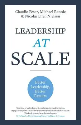 Leadership at Scale: Jobb vezetés, jobb eredmények - Leadership at Scale: Better Leadership, Better Results