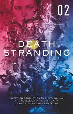 Death Stranding - Death Stranding: The Official Novelization - Volume 2