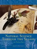 Természettudomány az évszakokon keresztül: 100 tanítási egység - Natural Science Through the Seasons: 100 Teaching Units