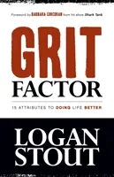 Grit Factor: 15 attribútum, hogy jobban csináljuk az életet - Grit Factor: 15 Attributes to Doing Life Better