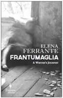 Frantumaglia: A Writer's Journey