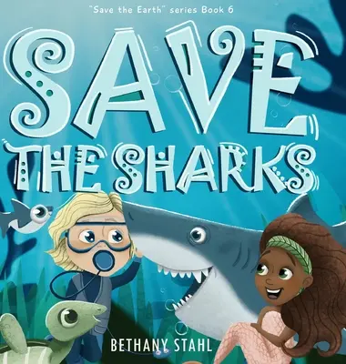 Mentsük meg a cápákat - Save the Sharks