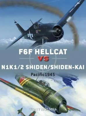 Hellcat Vs Shiden/Shiden-Kai: Csendes-óceáni hadszíntér 1944-45 - Hellcat Vs Shiden/Shiden-Kai: Pacific Theater 1944-45