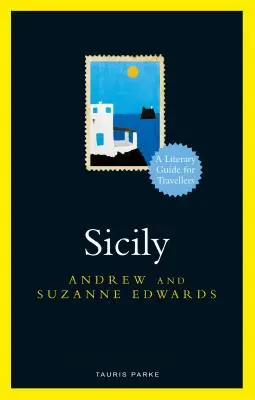 Szicília: Irodalmi útikalauz utazóknak - Sicily: A Literary Guide for Travellers