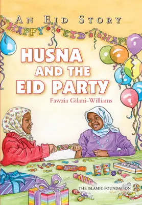 Husna és az Eid-parti: An Eid Story - Husna and the Eid Party: An Eid Story