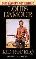 Kid Rodelo (Louis l'Amour elveszett kincsei) - Kid Rodelo (Louis l'Amour's Lost Treasures)