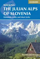 A szlovéniai Júliai-Alpok - The Julian Alps of Slovenia