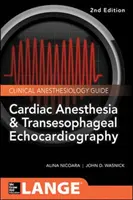 Szívérzéstelenítés és transzezofageális echokardiográfia - Cardiac Anesthesia and Transesophageal Echocardiography