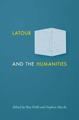 LaTour és a humán tudományok - LaTour and the Humanities